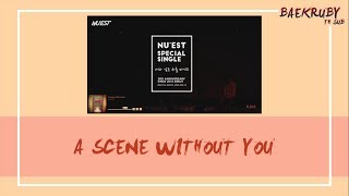 [KARAOKE/THAISUB] 뉴이스트 (NU'EST) - A Scene Without You (나와 같은 차를 마시고)