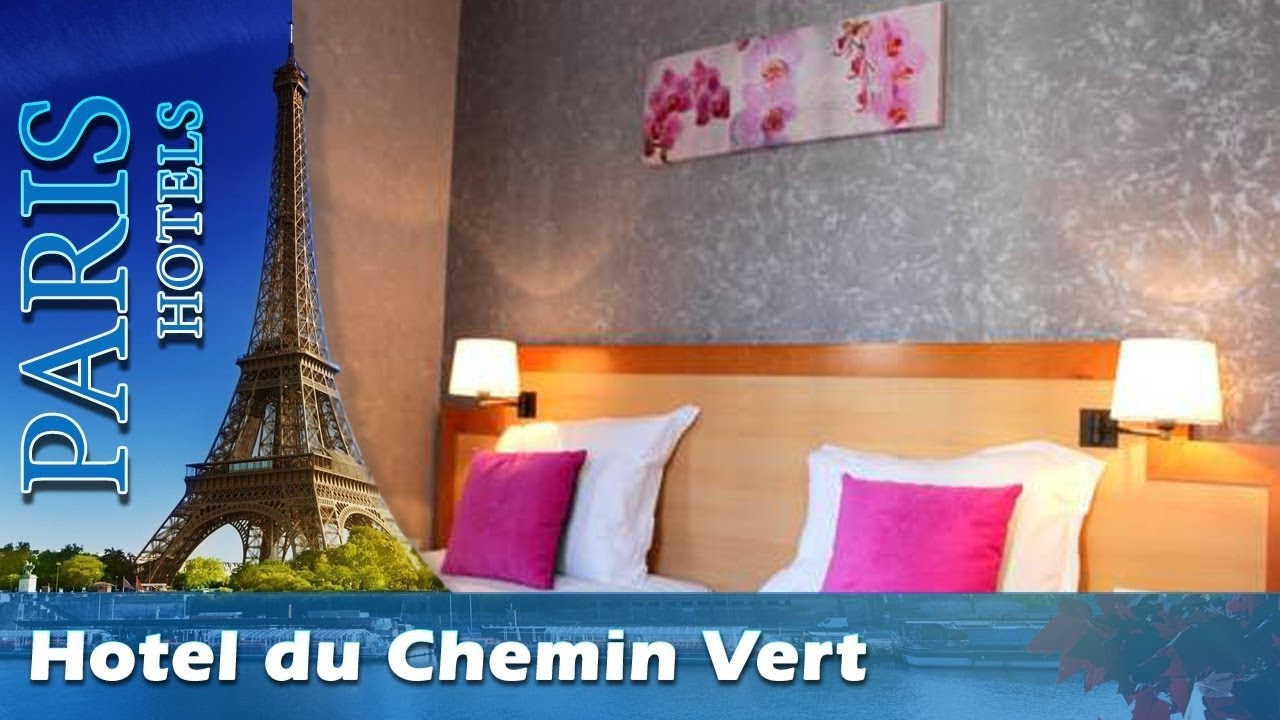 Hotel du Chemin Vert - Paris Hotels, France