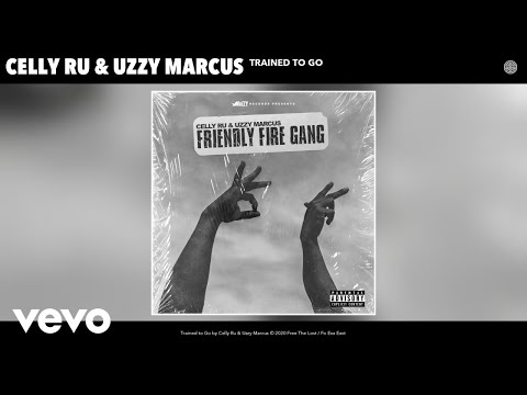 Celly Ru, Uzzy Marcus - Trained to Go (Audio)