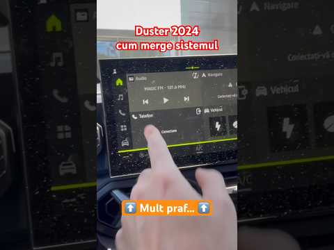 Dacia Duster 2024. Praful de pe ecran. Cum merge sistemul multimedia