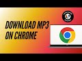 How To Download MP3 Songs Using Chrome