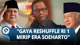 Bocoran Mahfud MD! Gaya Reshuffle Prabowo Mirip Pak Harto: Kalau Ditebak Malah Dibelokin, Unik!