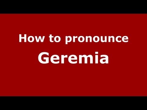 How to pronounce Geremia