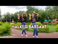 Halki Si Barsaat Munawar Faruqui Nazila Saaj Bhatt Dance Cover