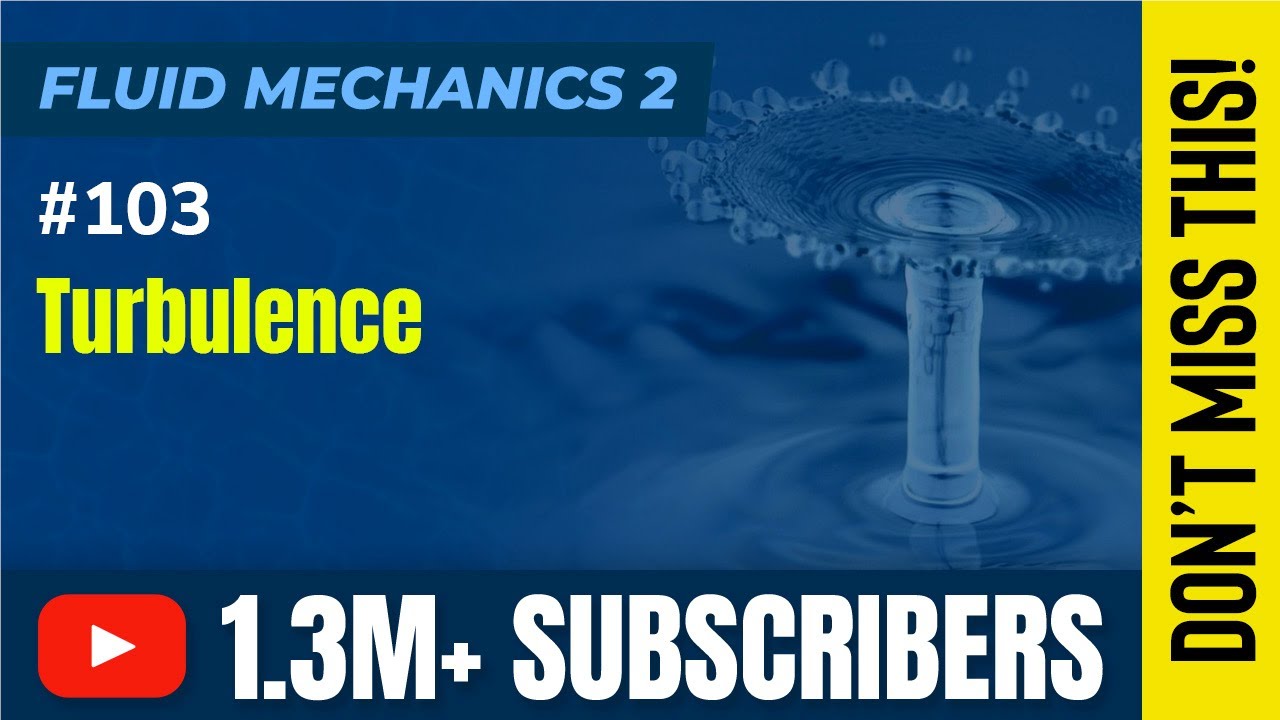 Turbulence - Turbulent Flow - Fluid Mechanics 2
