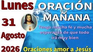 Oración de la mañana del día lunes 31 de agosto de 2026 - 1 Pedro 4:8