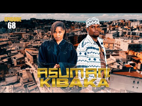 ASUMANI KIBAKA | ep 68 |