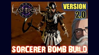 Unleashing Destruction: Last Epoch's New Bombing Sorcerer Build Ver 2.0 | Gaming Grandpa
