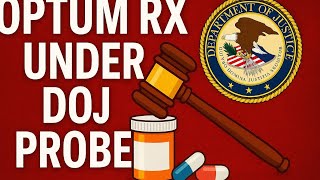 @RxIndianPharmacist | 10.5k views | 1 day ago | Optum Rx Under DOJ Scrutiny | PBM Investigation