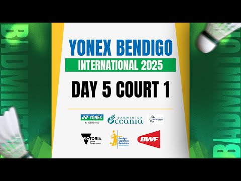 YONEX Bendigo International 2025 | DAY 5  Court 1
