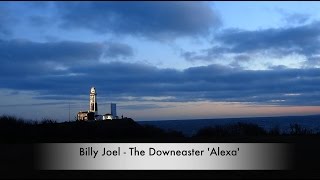 Billy Joel   The Downeaster 'Alexa'