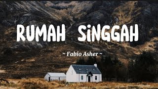Download lagu Rumah Singgah - Fabio Asher(Cover Lirik) mp3