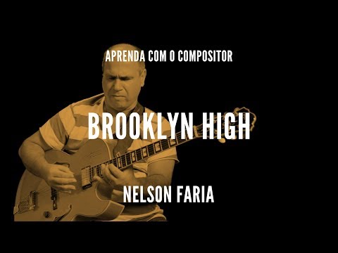 Nelson Faria || Brooklyn High || Aprenda com o compositor