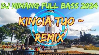 Download lagu DJ MINANG LATEST FULL BASS 2024 I KINCIA TUO VIRAL TIKTOK - REMIX mp3