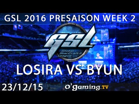 Losira vs ByuN - GSL 2016 Presaison - Ro16 W2 - 23/12/15