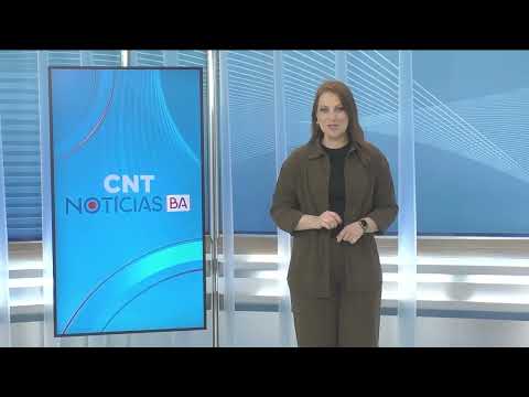CNT Notícias BA de 24/06/2026 na Íntegra