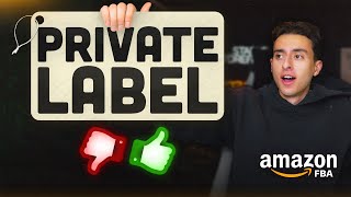 Private Label for Amazon FBA, Everything You Need to Know Before Getting Started
