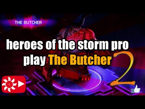 heroes of the storm pro play The Butcher 2