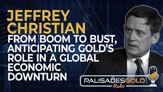 Jeffrey Christian: From Boom to Bust, Anticipating Gold