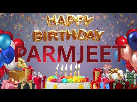 PARMJEET - Happy Birthday Parmjeet #Parmjeet