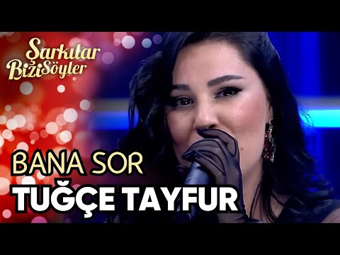 Tuğçe Tayfur'un Mükemmel "Bana Sor" Performansı | Şarkılar Bizi Söyler 35. Bölüm