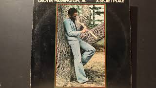 A Secret Place (8:14) - Grover Washington