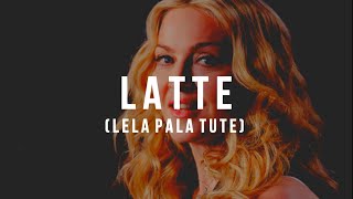 Latte (Lela Pala Tute)│Madonna│Subtitulado al español