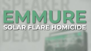 Emmure - Solar Flare Homicide (Official Audio)
