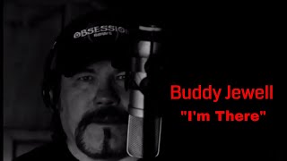 Buddy Jewell - &quot;I&#39;m There&quot;