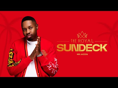 Mr JazziQ  -  The Royal Sundeck
