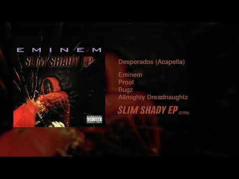 Eminem, Proof, Bugz & Almighty Dreadnaughtz - Desperados (Acapella)