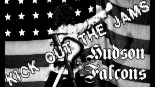 Hudson Falcons - Kick Out The Jams