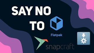 Should You Avoid Snaps, Flatpaks, & AppImages?