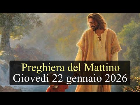 Preghiera del Mattino GIOVEDI 22 GENNAIO 2026 ❤️ Lodi Mattutine - Giovedì II Settimana T.O.