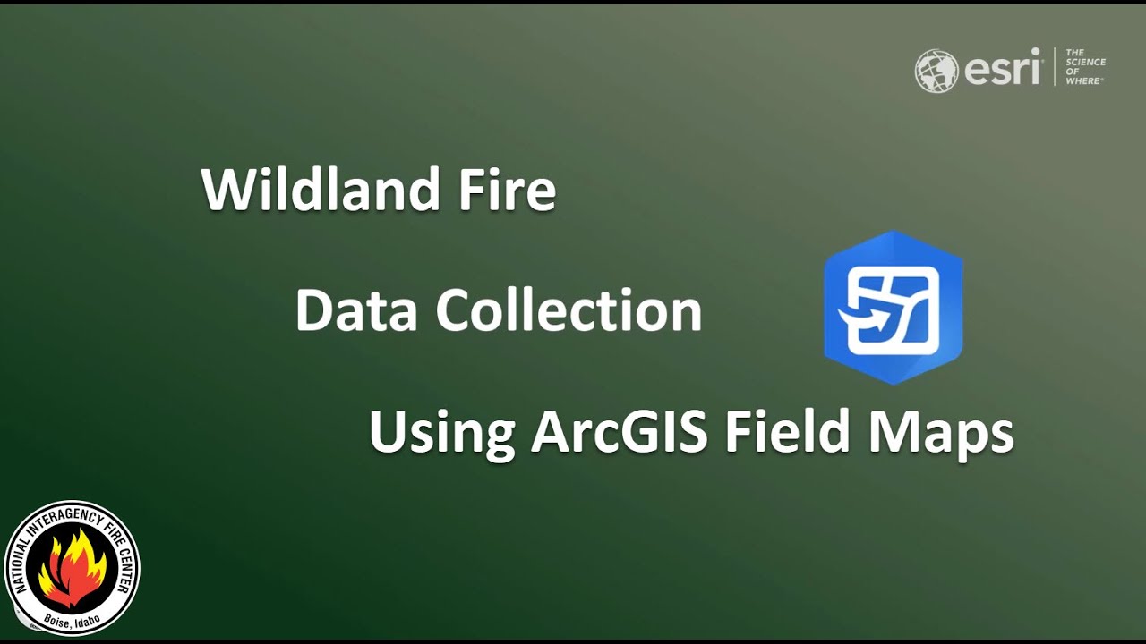 Field Maps Data Collection for Wildland Fire