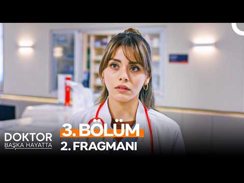 Doktor: Başka Hayatta 3. Bölüm 2. Fragmanı - Ön İzleme Detayları