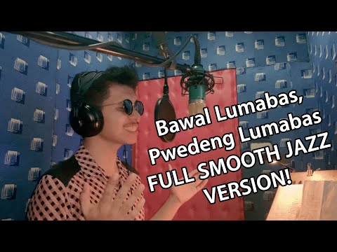 Bawal Lumabas, Pwedeng Lumabas (FULL SMOOTH JAZZ VERSION!)