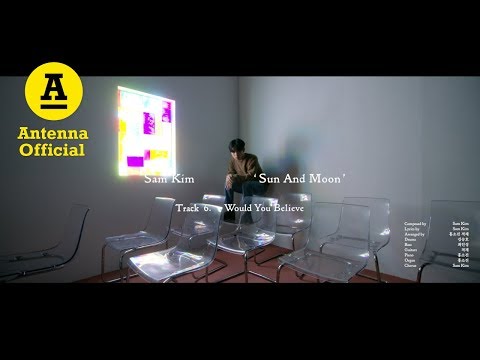 샘김 Sam Kim 'Would You Believe'｜Official Audio