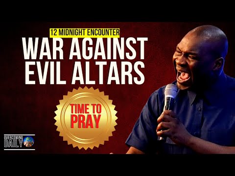 BREAK EVIL ALTARS AND DEMONIC PATTERNS WITH THIS POWERFUL PRAYER | APOSTLE JOSHUA SELMAN