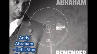 Andy Abraham -  Let´s Stay Together