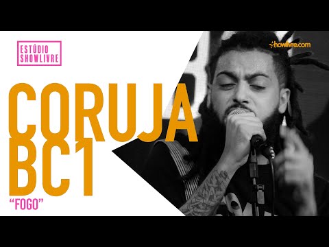 Coruja BC1 - Fogo - Ao Vivo no Estúdio Showlivre 2019