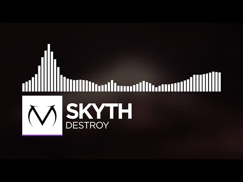 [Dubstep] - Skyth - Destroy [Free Download]