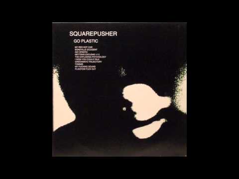 Squarepusher - Plaistow Flex Out