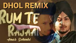 Rum Te Rajaai Dhol Remix Amar Sehmbi Dj Sai by Lahoria Production mix 2019