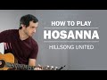 Hosanna (Hillsong United) | How To Play On Guitar