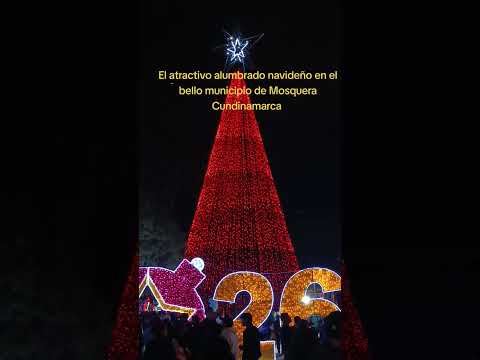 El alumbrado navideño de Mosquera Cundinamarca 