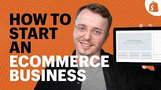 How to Start an Ecommerce Business (A Complete Blueprint)