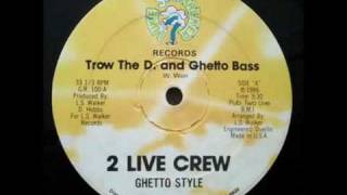 2 Live Crew - Ghetto Bass