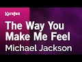 The Way You Make Me Feel - Michael Jackson | Karaoke Version | KaraFun