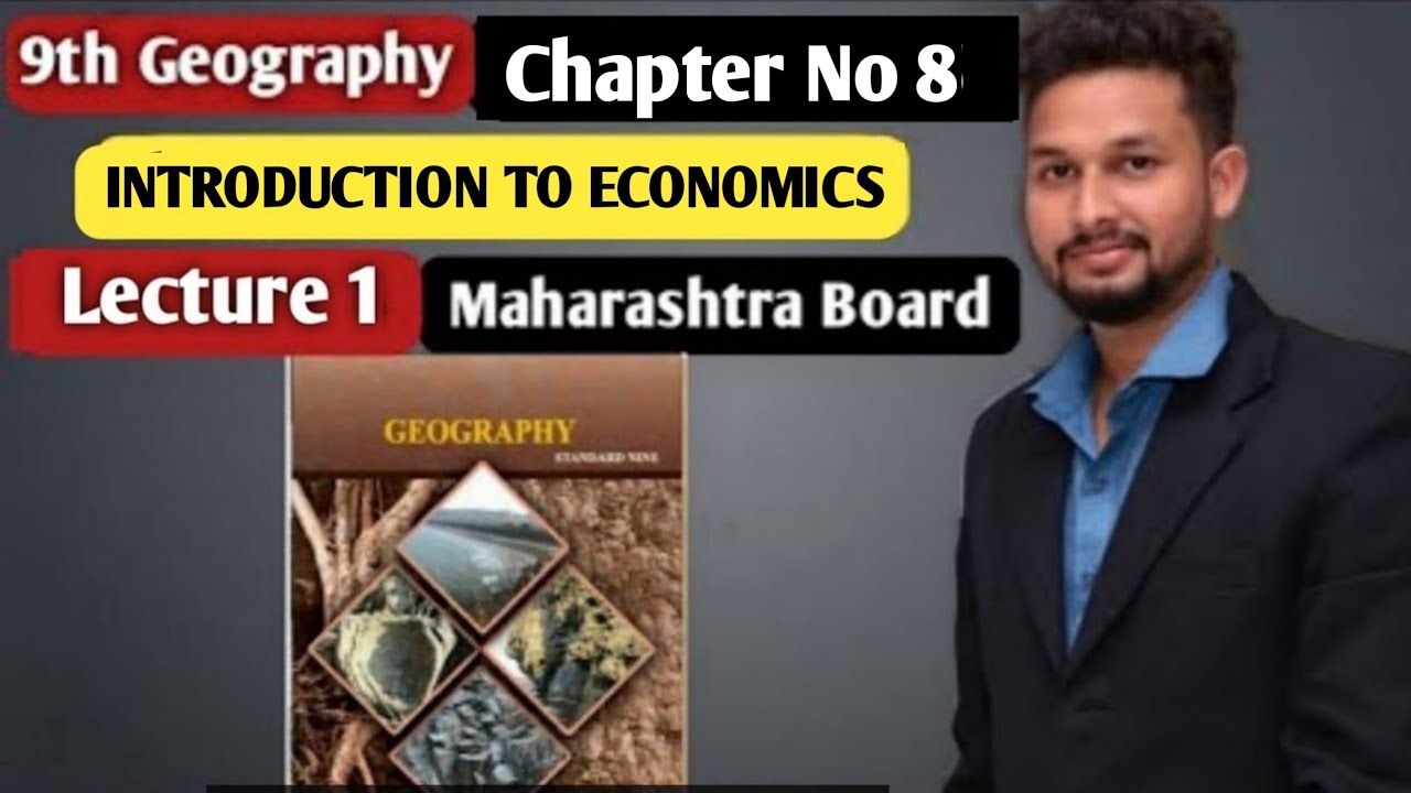 Watch video 9th Geography | Chapter 8 | Introduction to Economics | Lecture 1 | Maharashtra Board | Now 9th Geography | Chapter 8 | Introduction to Economics | Lecture 1 | Maharashtra Board |